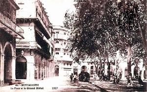 Mostaganem - Place et Grand Hotel  - 1927